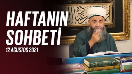 Haftanın Sohbeti (Âşûrâ Gecesi ve Gününün Önemi) 12 Ağustos 2021