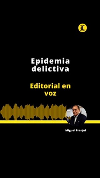 Editorial: Epidemia delictiva