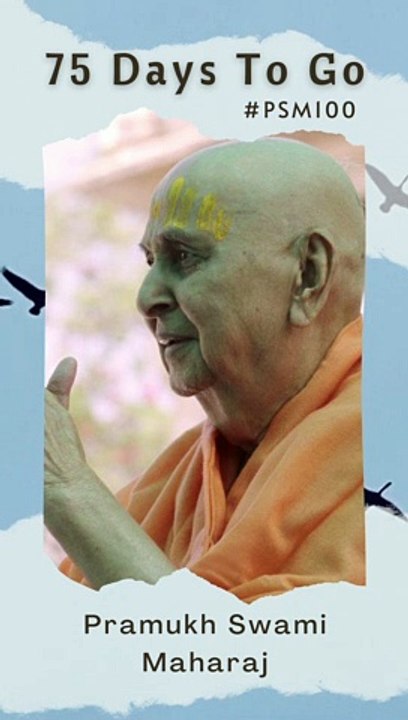 75 Days to  Go | Pramukh Swami Maharaj Centenary Celebration - Ahmedabad