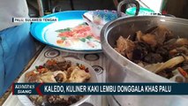 Mencicipi Kaledo, Kuliner Olahan Kaki Lembu Donggala Khas Palu yang Penuh Rempah!