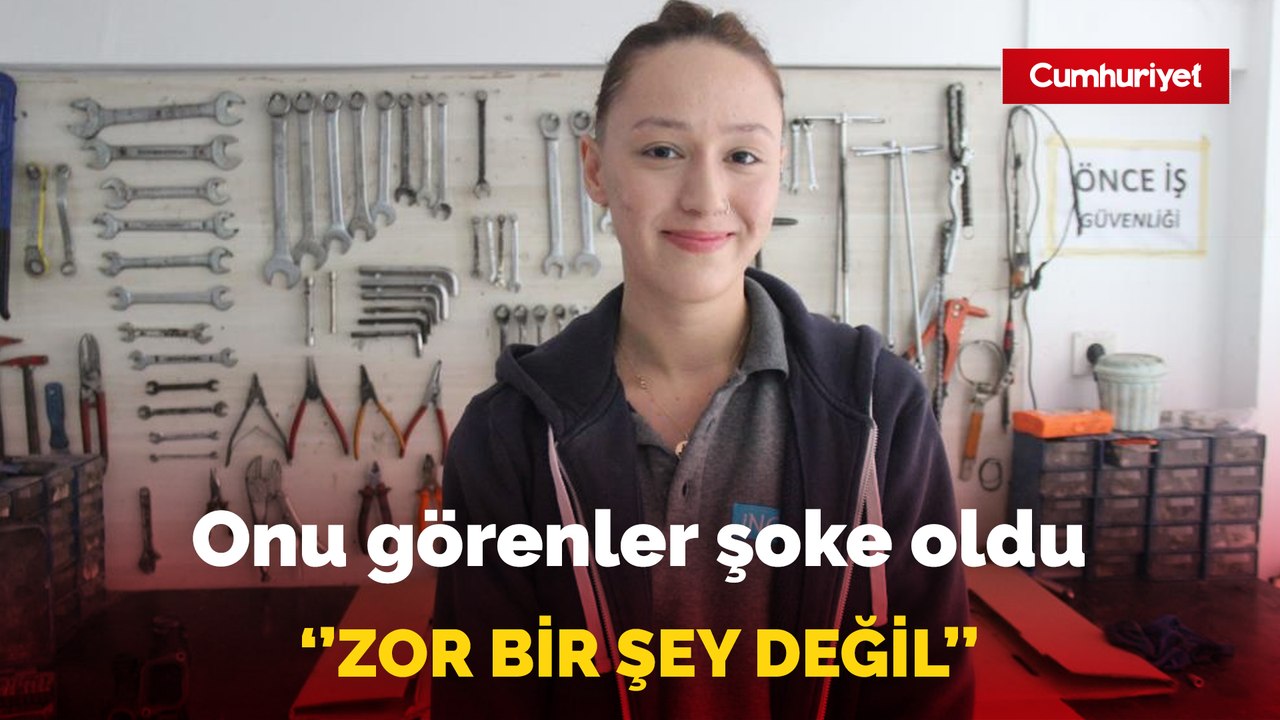19 yaşındaki oto tamir ustası kadını görenler şaşkınlığını gizleyemiyor