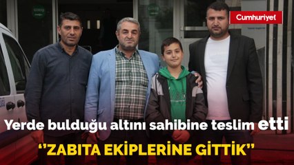 Yerde bulduğu 50 bin TL'lik altını sahibine teslim etti
