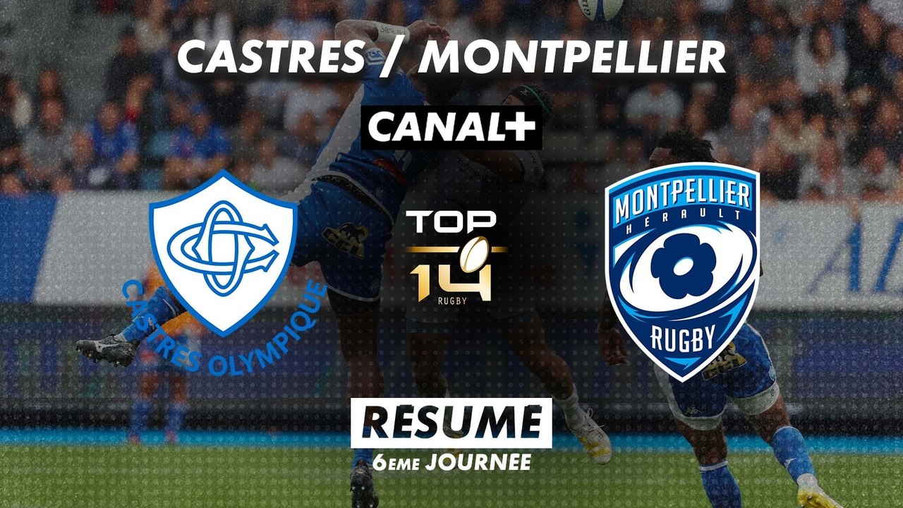 Le résumé de Castres / Montpellier - TOP 14 - 6ème journée - Vidéo  Dailymotion