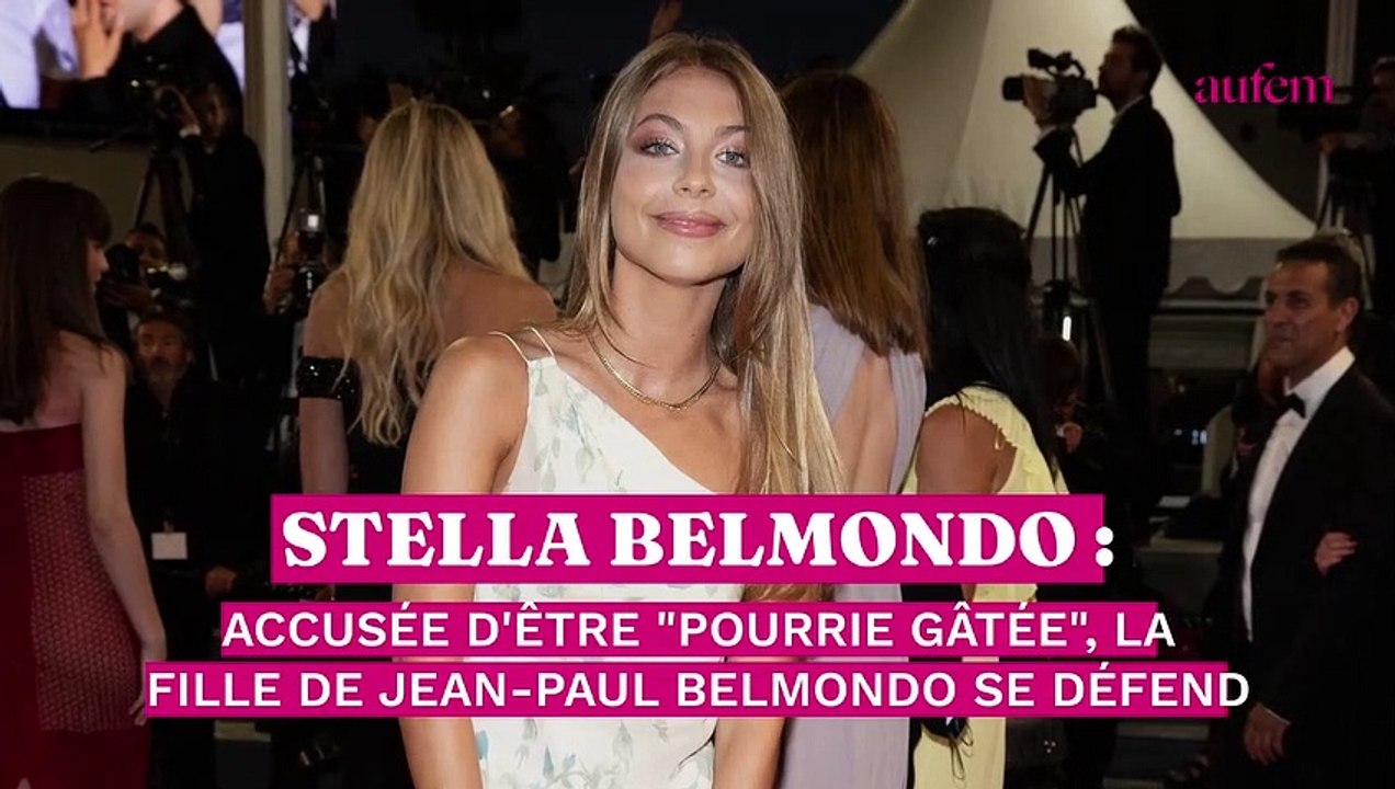 Stella Belmondo : accusée d'être "pourrie gâtée", la fille de Jean-Paul Belmondo se défend