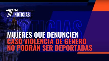Las mujeres que hayan denunciado un caso de violencia de género no podrán ser deportadas