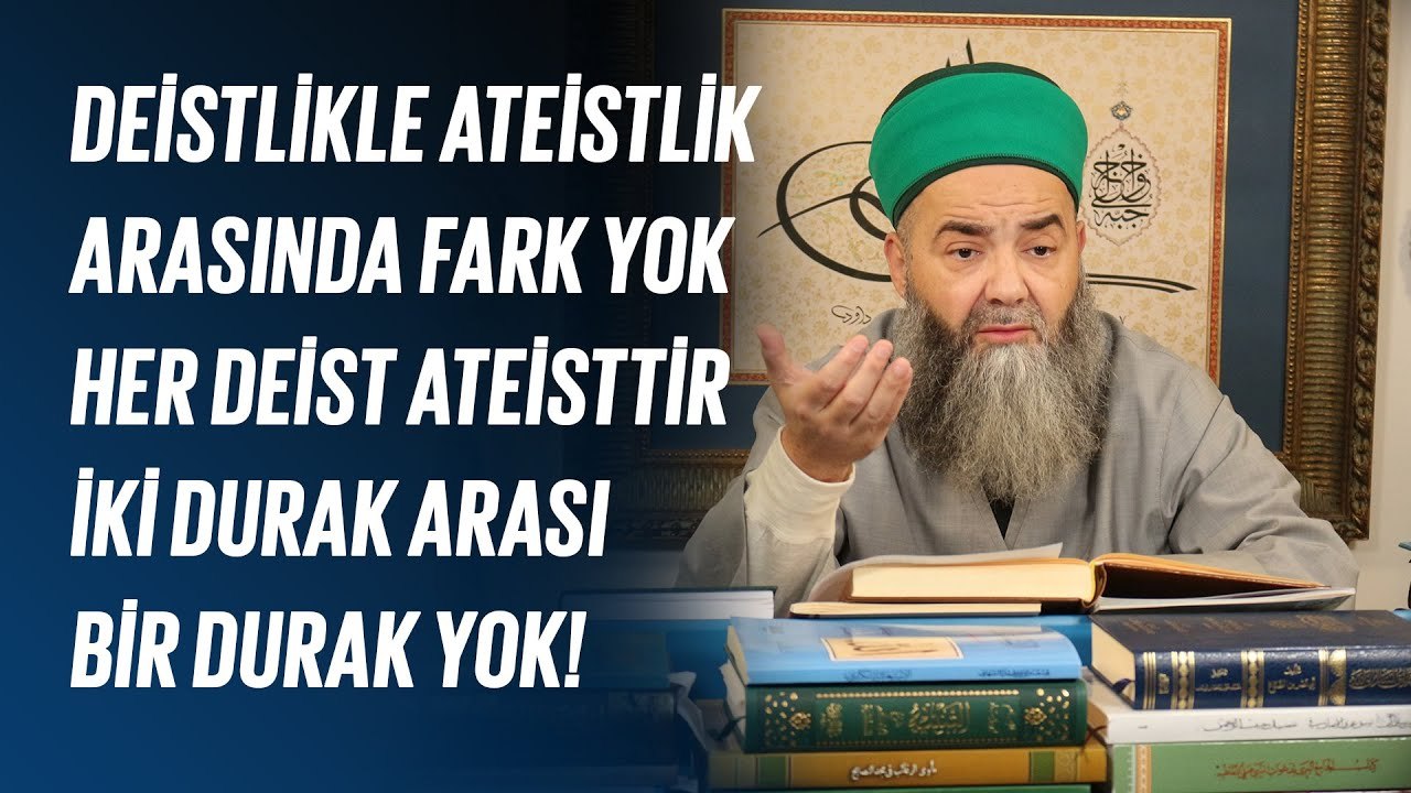 Deistlikle Ateistlik Arasında Fark Yok, Her Deist Ateisttir! İki Durak Arası Bir Durak Yok!