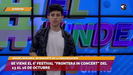 Se viene el 6° festival "Frontera In Concert" del 13 al 16 de octubre
