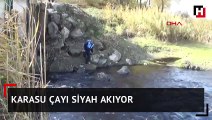 Karasu Çayı siyah akıyor