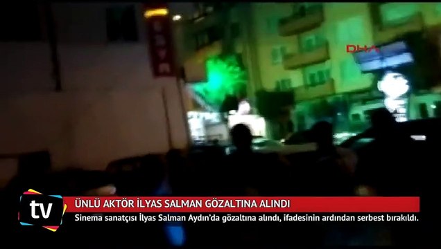 Sinema sanatçısı İlyas Salman Aydın’da gözaltına alındı