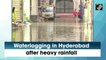 Waterlogging in Hyderabad after heavy rainfall