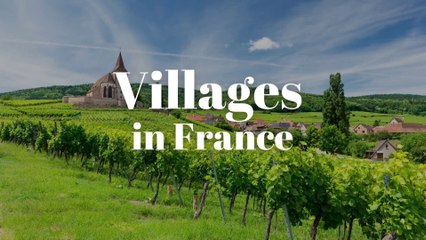 The Most Beautiful Villages in France