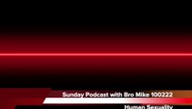 Sunday Podcast with Bro Mike 100222