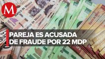 Una Pareja es acusada de fraude en Yucatán; desfalcaron casi 22 millones de pesos