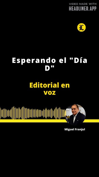 Editorial: Esperando el dia "D"