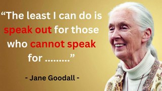 THE GREATEST Dame Jane Goodall quotes about animals and hope. pioneering woman