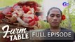 Farm To Table: Simple yet extraordinary dishes brought to you by Chef JR Royol! (Full episode)