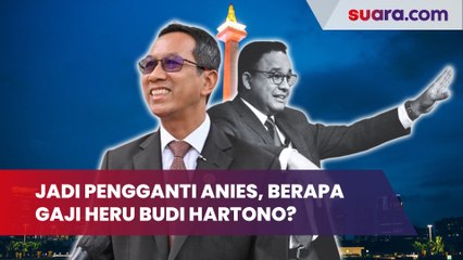 Jadi Pengganti Anies di DKI Jakarta, Berapa Gaji Heru Budi Hartono?