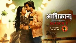 Aashiqana Season 2 | Official Trailer | Streaming from 10th October | Trishul Films