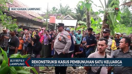 Rekonstruksi Pembunuhan Satu Keluarga yang Dipendam di Septic Tank
