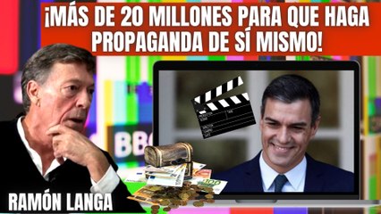 Ramón Langa atiza a Sánchez por su serie: ¡Más de 20 millones de euros para que se haga propaganda!