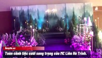 Toàn cảnh tiệc cưới MC Liêu Hà Trinh