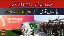 Pakistan Army to Provide Security for 2022 FIFA World Cup in Qatar