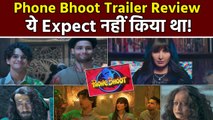 Phone Bhoot Trailer | Phone Bhoot Trailer Review | Phone Boot Katrina Kaif | Phone Bhoot Review