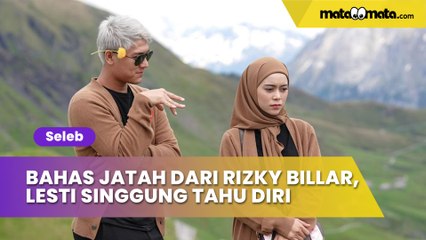 Bahas Jatah dari Rizky Billar Lesti Kejora Singgung soal Tahu Diri
