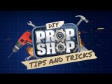 DIY Tips and Tricks - DIY Prop Shop