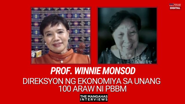 Prof. Winnie Monsod sa direksyon ng ekonomiya sa unang 100 araw ni PBBM | The Mangahas Interviews