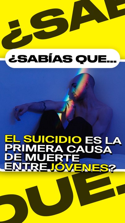 ¿Sabías que el suicidio es la primera causa de muerte entre jóvenes?