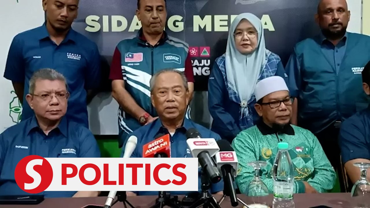 GE15: Perikatan respects decision to hold election, says Muhyiddin