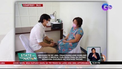 Abogado ni de Lima, pinag-aaralang humiling ng home o medical furlough para sa dating senadora kasunod ng hostage-taking | SONA