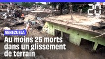 Venezuela : Au moins 25 morts dans un glissement de terrain