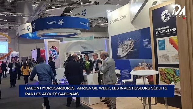GABON HYDROCARBURES - AFRICA OIL WEEK, LES INVESTISSEURS SÉDUITS PAR LES ATOUTS GABONAIS