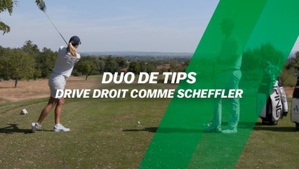 Duo de tips : Drive droit comme Scheffler