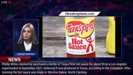 Texas Pete hot sauce sued after consumer learns product is made in North Carolina - 1breakingnews.co