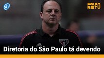 Diretoria do São Paulo tá devendo