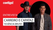 CARREIRO E CAPATAZ FALAM SOBRE SUCESSO DA MÚSICA 