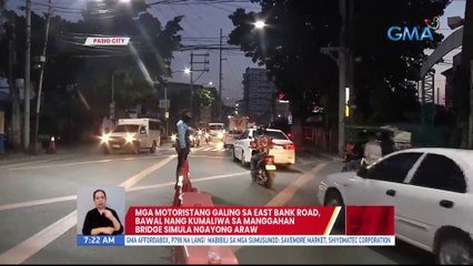 Mga motoristang galing sa East Bank Road, bawal nang kumaliwa sa Manggahan Bridge simula ngayong araw | UB