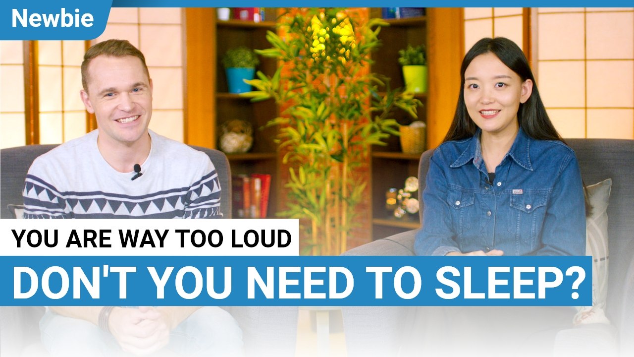 Don't You Need To Sleep? | Newbie Lesson (v) | ChinesePod