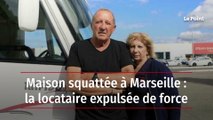 Maison squattée à Marseille : la locataire expulsée de force