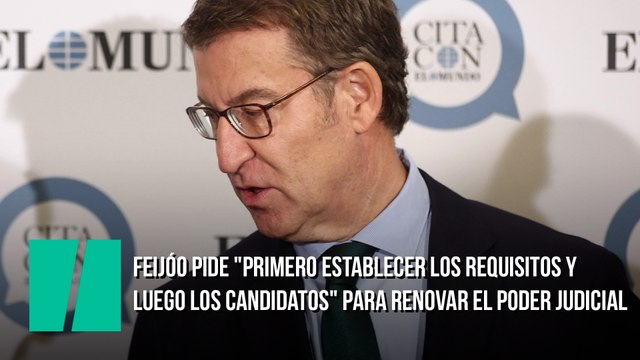 Feijóo pide primero establecer los requisitos y luego los candidatos para renovar el Poder Judicial