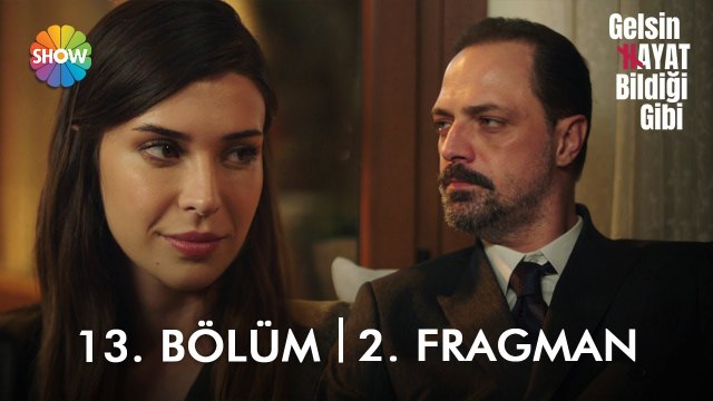 Gelsin Hayat Bildiği Gibi 13. Bölüm 2. Fragman | Hayalindeki gibi bir kız çocuğuna sahip olursun
