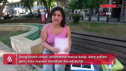 Sevgilisinin cinsel istismarına maruz kalıp, darp edildi! Genç kıza dava şoku