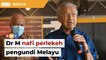Dr M nafi perlekeh pengundi Melayu