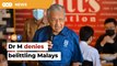 Dr M denies belittling Malays, says they’re wiser about Umno now