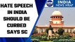 Supreme Court observes that hate speech in India should be curbed | Oneindia News *News