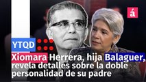 Xiomara Herrera, hija de Joaquín Balaguer, revela detalles sobre la doble personalidad de su padre