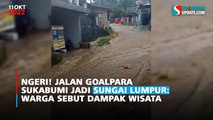 Ngeri! Jalan Goalpara Sukabumi Jadi Sungai Lumpur: Warga Sebut Dampak Wisata
